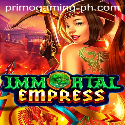 Exploring the Epic World of ImmortalEmpress: A New Era in Primo Gaming
