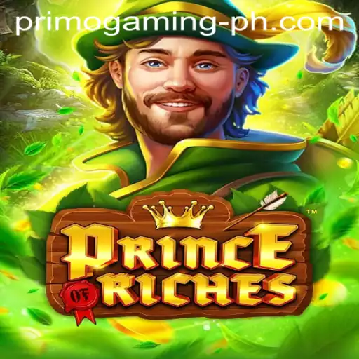 Discover the Thrills of PrinceOfRiches: A Game-Changer in Primo Gaming