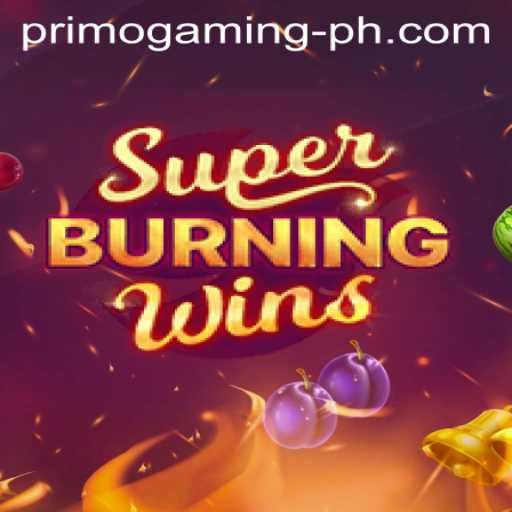 Exploring SuperBurningWins: A Primo Gaming Sensation